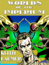 Title: Worlds of the Imperium, Author: Keith Laumer