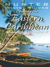 Title: Cruising the Eastern Caribbean: A Guide to the Ships & Ports of Call, Author: Diane Rapp
