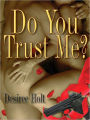 Do You Trust Me?