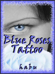 Blue Roses Tattoo