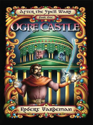 Title: Ogre Castle, Author: Robert E. Vardeman