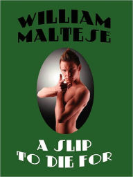 Title: A Slip to Die For [STUD DRAQUAL Series, Book 1], Author: William Maltese