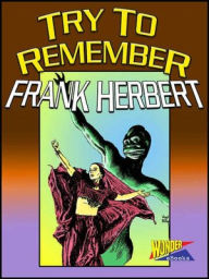 Title: Try to Remember, Author: Frank Herbert