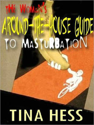 The Woman S Around The House Guide To Masturbation 72