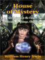 House of Mystery: An Episode in the Career of Rosalie LeGrange, Clairvoyant