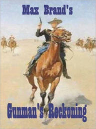 Title: Gunman's Reckoning, Author: Max Brand