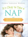 It's Okay to Take a Nap and Other Reassuring Truths for Mothers Everywhere