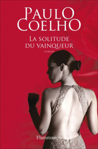 Title: La solitude du vainqueur, Author: Paulo Coelho