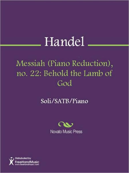 Messiah (Piano Reduction), no. 22: Behold the Lamb of God