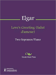 Title: Love's Greeting (Salut d'amour), Author: Edward William Elgar