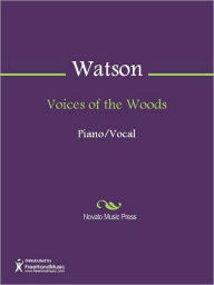 Title: Voices of the Woods, Author: Michael Watson