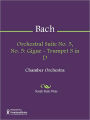 Orchestral Suite No. 3, No. 5: Gigue - Trumpet 3 in D
