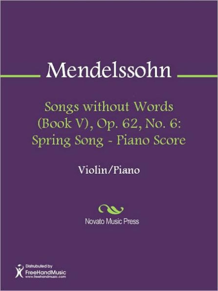 Songs without Words (Book V), Op. 62, No. 6: Spring Song - Piano Score