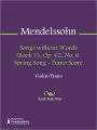 Songs without Words (Book V), Op. 62, No. 6: Spring Song - Piano Score