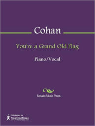 Title: You're a Grand Old Flag, Author: George M Cohan
