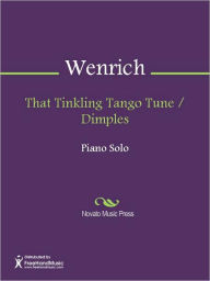 Title: That Tinkling Tango Tune / Dimples, Author: Percy Wenrich