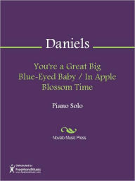 Title: You're a Great Big Blue-Eyed Baby / In Apple Blossom Time, Author: Charles Daniels