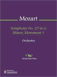Title: Symphony No. 25 in G Minor, Movement 1, Author: Wolfgang Amadeus Mozart