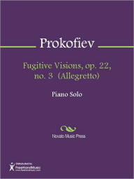 Title: Fugitive Visions, op. 22, no. 3 (Allegretto), Author: Sergei Prokofiev