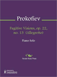 Title: Fugitive Visions, op. 22, no. 13 (Allegretto), Author: Sergei Prokofiev