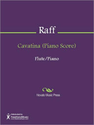 Title: Cavatina (Piano Score), Author: Joseph Joachim Raff