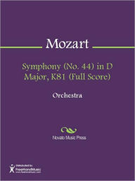 Title: Symphony (No. 44) in D Major, K81 (Full Score), Author: Wolfgang Amadeus Mozart