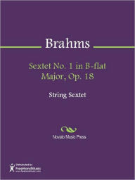 Title: Sextet No. 1 in B-flat Major, Op. 18, Author: Johannes Brahms