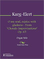 O my soul, rejoice with gladness - From