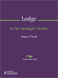 Title: In The Spotlight (Waltz), Author: Henry Lodge