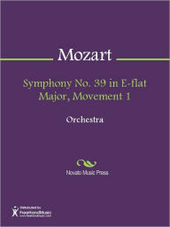 Title: Symphony No. 39 in E-flat Major, Movement 1, Author: Wolfgang Amadeus Mozart