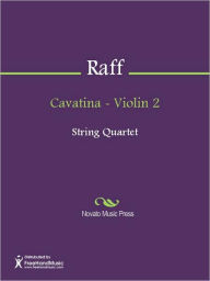 Title: Cavatina - Violin 2, Author: Joseph Joachim Raff