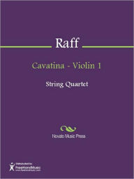 Title: Cavatina - Violin 1, Author: Joseph Joachim Raff