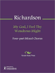 Title: My God, I Feel Thy Wondrous Might, Author: John Richardson