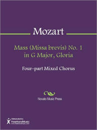 Title: Mass (Missa brevis) No. 1 in G Major, Gloria, Author: Wolfgang Amadeus Mozart