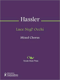 Title: Luce Negl' Occhi, Author: Hans Leo Hassler