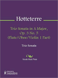 Trio Sonata in A Major, Op. 3 No. 5 (Flute/Oboe/Violin 1 Part)