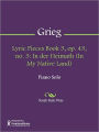 Lyric Pieces Book 3, op. 43, no. 3: In der Heimath (In My Native Land)