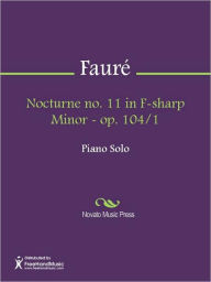 Nocturne no. 11 in F-sharp Minor - op. 104/1