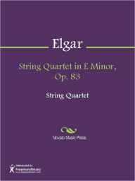 Title: String Quartet in E Minor, Op. 83, Author: Edward William Elgar