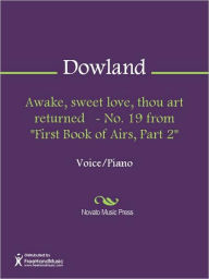 Awake, sweet love, thou art returned - No. 19 from