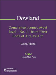 Come away, come, sweet love! - No. 11 from