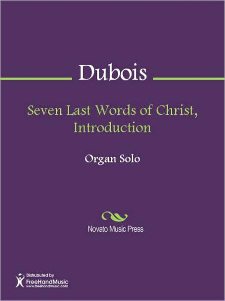 Seven Last Words Of Christ Introduction By Theodore Dubois EBook