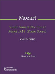 Title: Violin Sonata No. 9 in C Major, K14 (Piano Score), Author: Wolfgang Amadeus Mozart