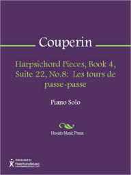 Title: Harpsichord Pieces, Book 4, Suite 22, No.8: Les tours de passe-passe, Author: Francois Couperin