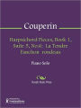 Harpsichord Pieces, Book 1, Suite 5, No.6: La Tendre Fanchon rondeau