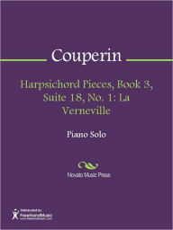Title: Harpsichord Pieces, Book 3, Suite 18, No. 1: La Verneville, Author: Francois Couperin
