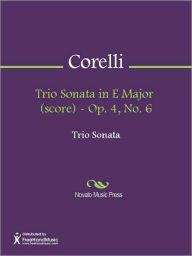Title: Trio Sonata in E Major (score) - Op. 4, No. 6, Author: Arcangelo Corelli