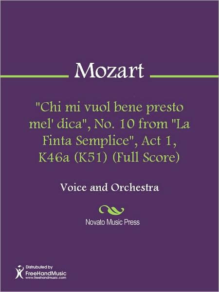 Chi mi vuol bene presto mel dica, No. 10 from La Finta Semplice, Act 1, K46a (K51) (Full Score)