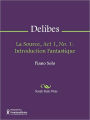La Source, Act 1, No. 1: Introduction Fantastique