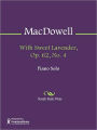 With Sweet Lavender, Op. 62, No. 4